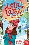 Lola and Larch Make a Winter Wish - Sinead O'Hart - 9781805133049