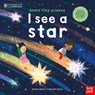 University of Cambridge: Teeny Tiny Science: I See a Star - Saskia Gwinn - 9781805133278