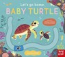 Let's Go Home, Baby Turtle - Nosy Crow Ltd - 9781805134862