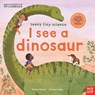 University of Cambridge: Teeny Tiny Science: I See a Dinosaur - Saskia Gwinn - 9781805135562