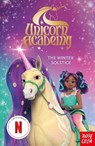 Unicorn Academy: The Winter Solstice - Nosy Crow Ltd ; Unicorn Academy - 9781805135982