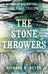 The Stone Throwers - Richard M. Meyer - 9781805145288