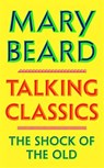 Talking Classics - Professor Mary Beard - 9781805220312