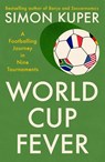 World Cup Fever - Simon Kuper - 9781805224112