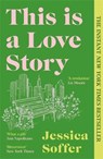 This Is a Love Story - Jessica Soffer - 9781805224945