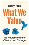 What We Value - Dr Emily Falk - 9781805226536
