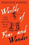 Worlds of Fear and Wonder - Malcolm Gaskill - 9781805229391