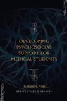 Developing psychosocial support for medical students - Gairola Parul S - 9781805247937