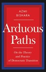 Arduous Paths - Azmi Bishara - 9781805263005