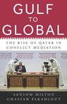 Gulf to Global - Ghassan Elkahlout ; Sansom Milton - 9781805264316