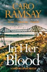 In Her Blood - Caro Ramsay - 9781805301912