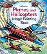 Planes and Helicopters Magic Painting Book - Sam Baer - 9781805312888