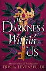 The Darkness Within Us - Tricia Levenseller - 9781805331698