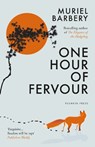 One Hour of Fervour - Muriel Barbery - 9781805333692
