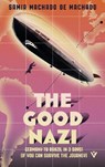 The Good Nazi - Samir Machado de Machado - 9781805335337