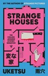 Strange houses - uketsu - 9781805335597
