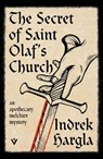 The Secret of Saint Olaf’s Church - Indrek Hargla - 9781805335740
