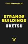 Strange Buildings - Uketsu - 9781805336297