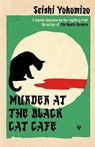 Murder at the Black Cat Cafe - Seishi Yokomizo - 9781805336495