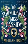 The Formidable Miss Cassidy - Meihan Boey - 9781805337577