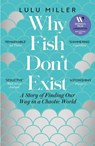 Why Fish Don't Exist - Lulu Miller - 9781805337614