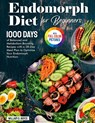 Endomorph Diet for Beginners - William D. Boyce - 9781805382270