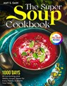 The Super Soup Cookbook - Amy S. Gain - 9781805382683