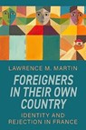 Foreigners in Their Own Country - Lawrence M. Martin - 9781805390886