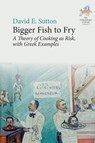 Bigger Fish to Fry - David E. Sutton - 9781805391135