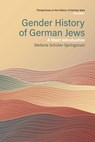 Gender History of German Jews - Stefanie Schuler-Springorum - 9781805392866