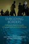 Embodying Borders - Laura Ferrero ; Ana Cristina Vargas ; Chiara Quagliariello - 9781805393313