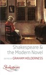 Shakespeare and the Modern Novel - Graham Holderness - 9781805397021