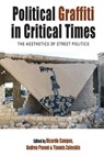 Political Graffiti in Critical Times - Ricardo Campos ; Yiannis Zaimakis ; Andrea Pavoni - 9781805397281
