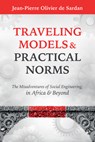 Traveling Models and Practical Norms - Jean-Pierre Olivier De Sardan - 9781805398523