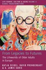From Legacies to Futures - Katja Seidel ; David Prendergast ; A. Jamie Saris - 9781805399513