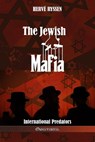The Jewish Mafia: International Predators - Hervé Ryssen - 9781805400455