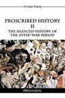 Proscribed History II - The silenced history of the inter-war period: The Role of Jewish Agents in Contemporary History - Victoria Forner - 9781805402251