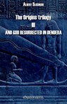 The Origins trilogy III - And god resurrected in Dendera - Albert Slosman - 9781805402381