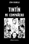 Tintín mi compañero - Léon Degrelle - 9781805402411