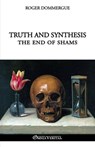 Truth and synthesis: The end of shams - Roger Dommergue - 9781805402558