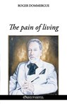 The pain of living - Roger Dommergue - 9781805402572