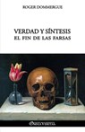 Verdad y síntesis: El fin de las farsas - Roger Dommergue - 9781805402589