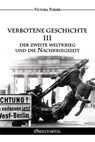 Verbotene Geschichte III - Der Zweite Weltkrieg und die Nachkriegszeit: Die Rolle der jüdischen Agenten in der Zeitgeschichte - Victoria Forner - 9781805403166