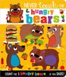 Never Touch the Hungry Bears - Alice Fewery - 9781805441793