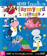 Never Touch the Farmyard Friends - Alice Fewery - 9781805444688