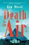 Death in the Air - Ram Murali - 9781805460008