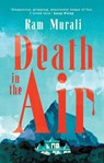 Death in the Air - Ram Murali - 9781805461050