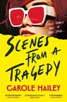 Scenes from a Tragedy - Carole Hailey - 9781805461548