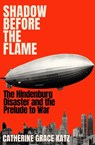 Shadow Before the Flame - Catherine Grace Katz - 9781805462040