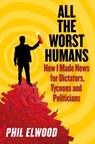 All The Worst Humans - Phil Elwood - 9781805462231